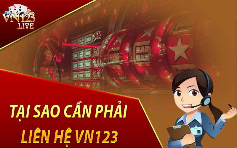 Tại Sao Cần Phải Liên Hệ VN123